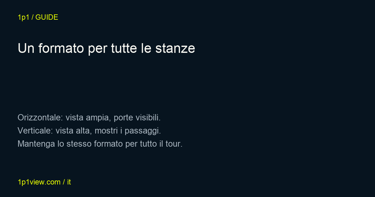 Scelga un orientamento e lo mantenga per tutto il tour.